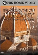 In Search of Tuscany with John Guerrasio