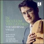 In Seculum Viellatoris: The Medieval Vielle