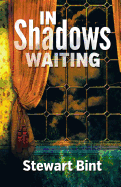 In Shadows Waiting