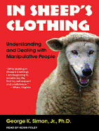 In Sheep's Clothing: Understanding and Dealing with Manipulative People