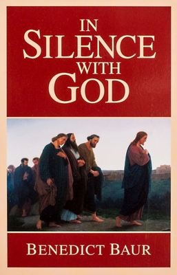 In Silence with God - Baur, Benedict