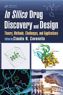 In Silico Drug Discovery and Design: Theory, Methods, Challenges, and Applications