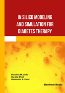 In Silico Modeling and Simulation for Diabetes Therapy