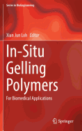 In-Situ Gelling Polymers: For Biomedical Applications