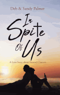 In Spite of Us: A Love Story about Second Chances