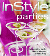 In Style Parties: The Complete Guide to Easy, Elegant Entertainment