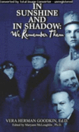 In Sunshine and in Shadow: We Remember Them