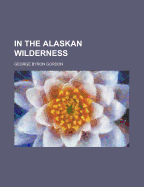 In the Alaskan Wilderness