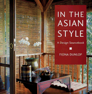 In the Asian Style: A Design Sourcebook