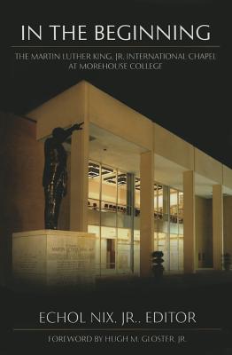 In the Beginning - Nix Jr, Echol, and Gloster Jr, Hugh M (Foreword by)