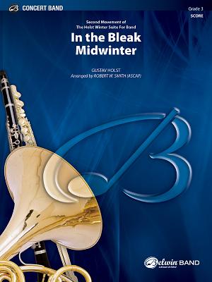 In the Bleak Midwinter - Holst, Gustav (Composer), and Smith, Robert W