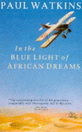 In the Blue Light of African Dreams