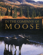 In the Company of Moose
