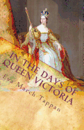 In the Days of Queen Victoria