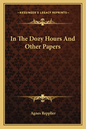 In the Dozy Hours and Other Papers