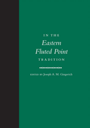In the Eastern Fluted Point Tradition