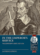 In the Emperor's Service: Wallenstein's Army, 1625-1634