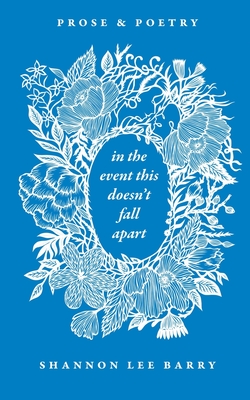 In The Event This Doesn't Fall Apart - Barry, Shannon Lee