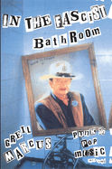 In the Fascist Bathroom: Punk in Pop Music, 1977-1992