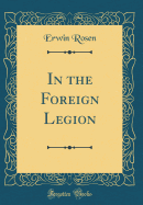 In the Foreign Legion (Classic Reprint)