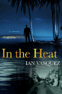 In the Heat - Vasquez, Ian
