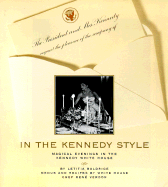 In the Kennedy Style - Baldrige, Letitia (Editor)
