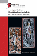 In the Light of Evolution: Volume I: Adaptation and Complex Design