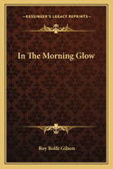 In The Morning Glow