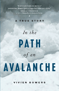 In the Path of an Avalanche: A True Story