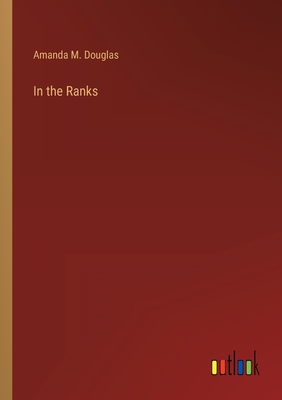 In the Ranks - Douglas, Amanda M