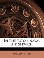 In the Royal Naval Air Service;