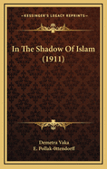 In the Shadow of Islam (1911)