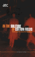 In the Solitude of Cotton Fields
