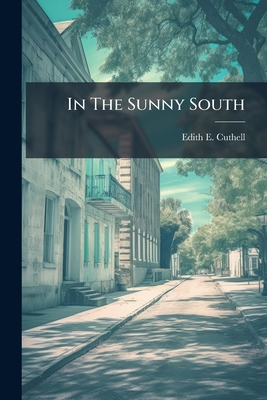 In the Sunny South - Cuthell, Edith E