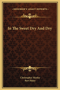 In the Sweet Dry and Dry