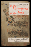 In the Vineyard of the Text: A Commentary to Hugh's Didascalicon