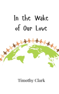 In the Wake of Our Love