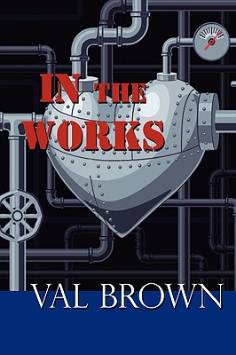 In the Works - Brown, Val