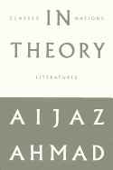 In Theory: Classes, Nations, Literatures