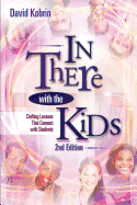 In There with the Kids: Crafting Lessons That Connect with Students, 2nd Ed.