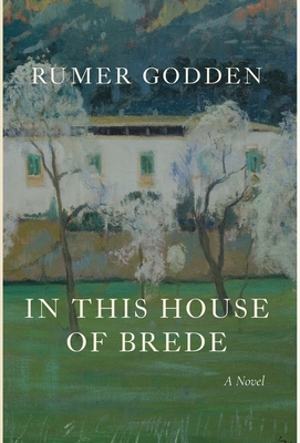 In This House of Brede - Godden, Rumer