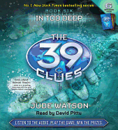 In Too Deep (the 39 Clues, Book 6): Volume 6