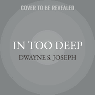 In Too Deep