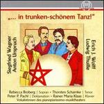 ...In trunken-sch�nem Tanz!