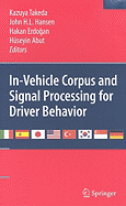 In-Vehicle Corpus and Signal Processing for Driver Behavior