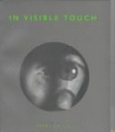 In Visible Touch: Modernism and Masculinity