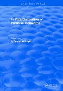 In Vitro Cultivation of Parasitic Helminths (1990)