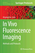 In Vivo Fluorescence Imaging: Methods and Protocols