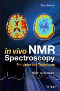 In Vivo NMR Spectroscopy: Principles and Techniques
