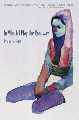 In Which I Play the Runaway - Hurt, Rochelle